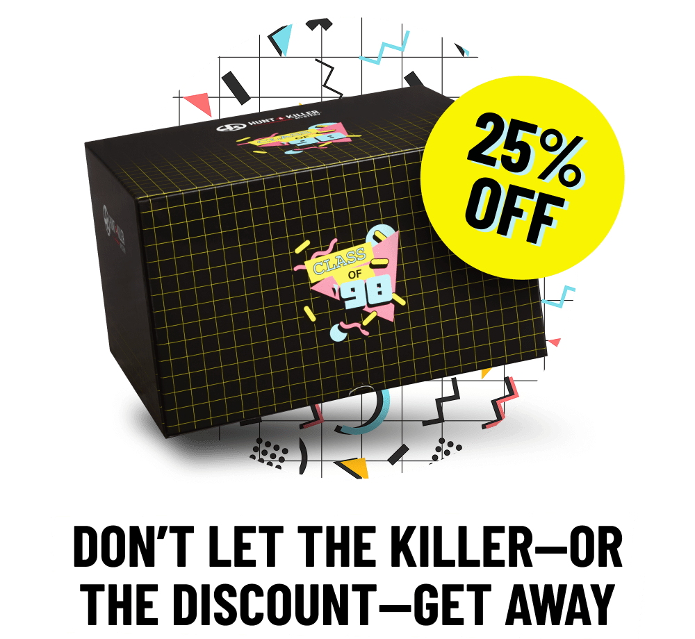 DON’T LET THE KILLER—OR THE DISCOUNT—GET AWAY