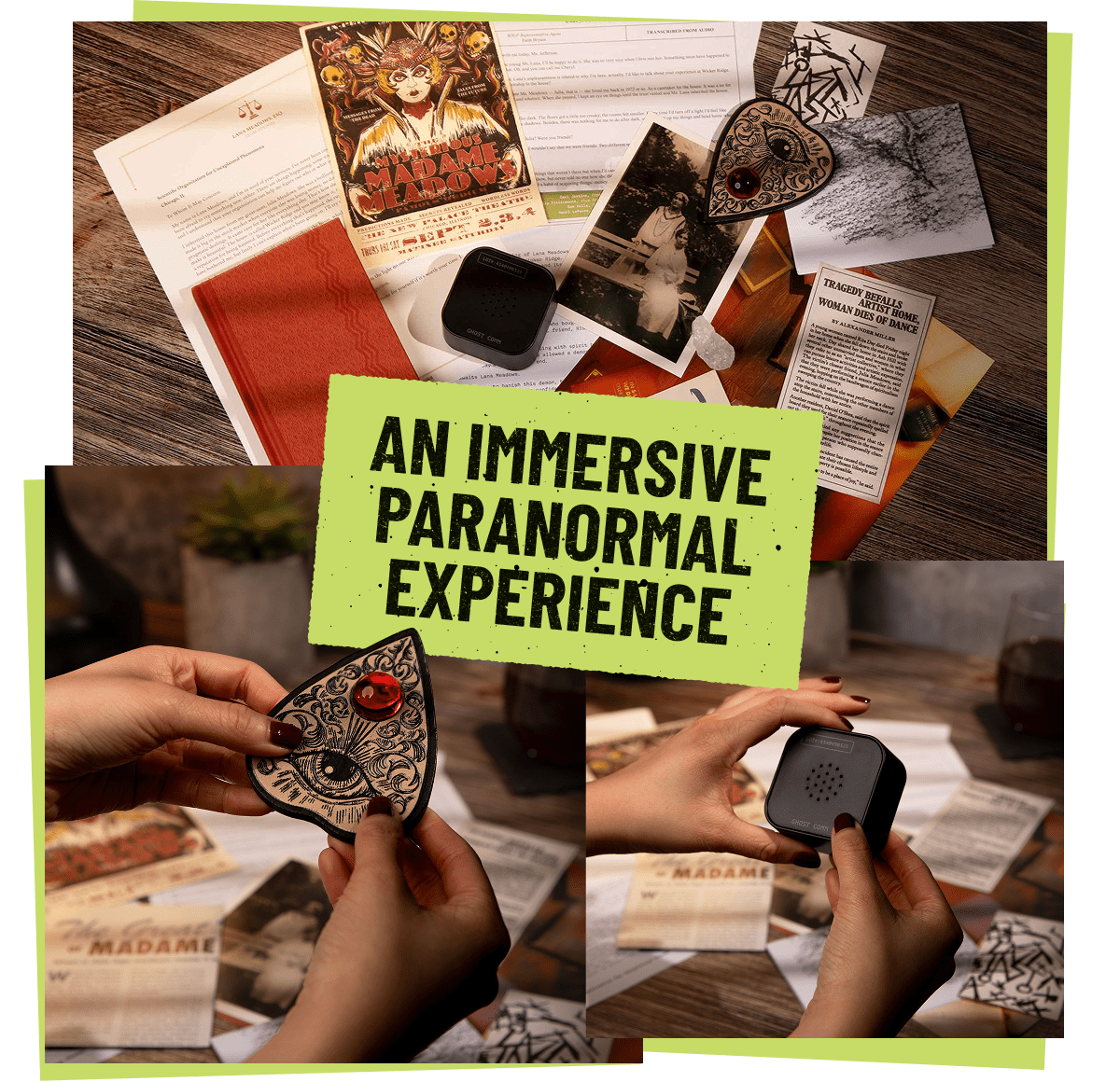 An Immersive Paranormal Experience