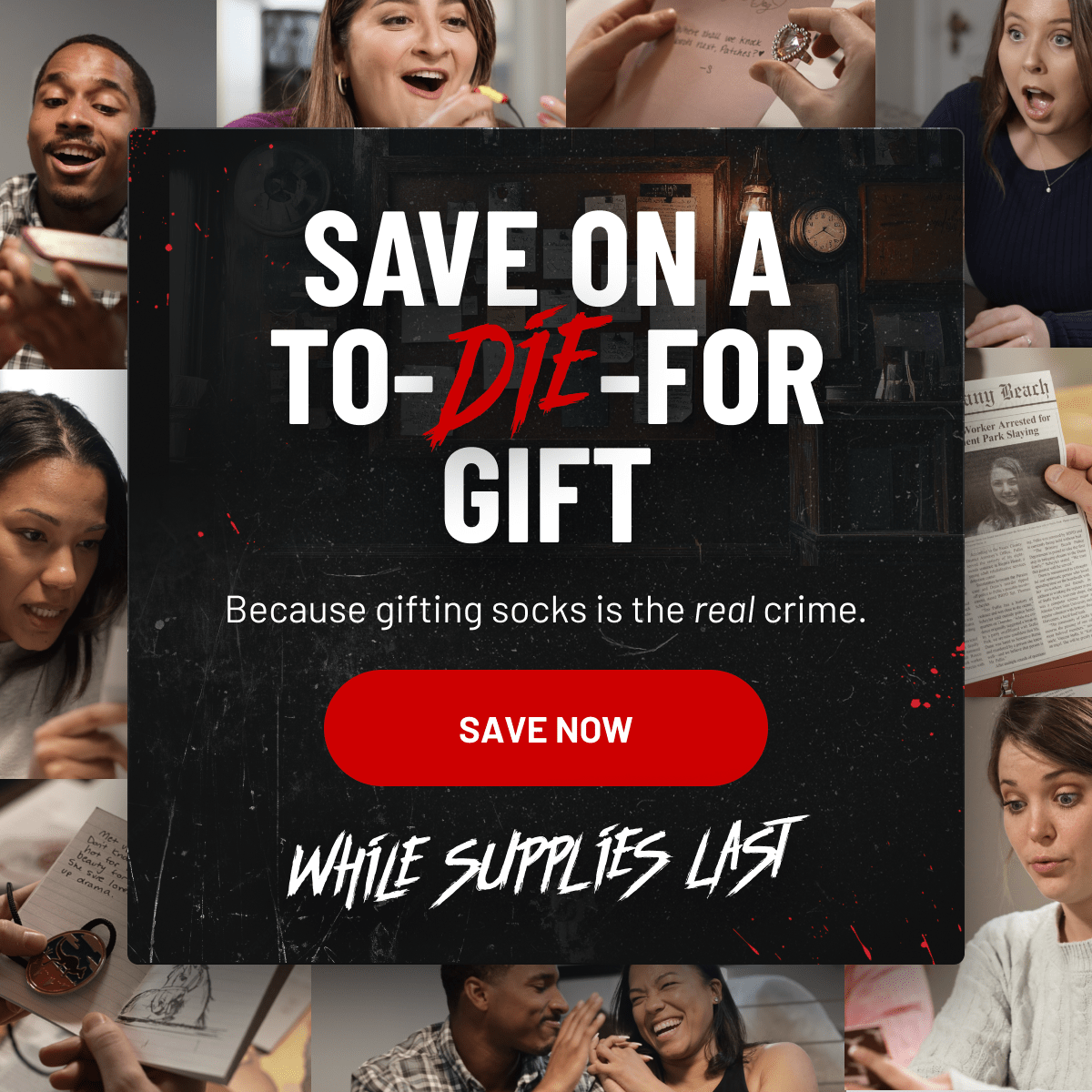 SAVE ON TO-DIE-FOR GIFTS