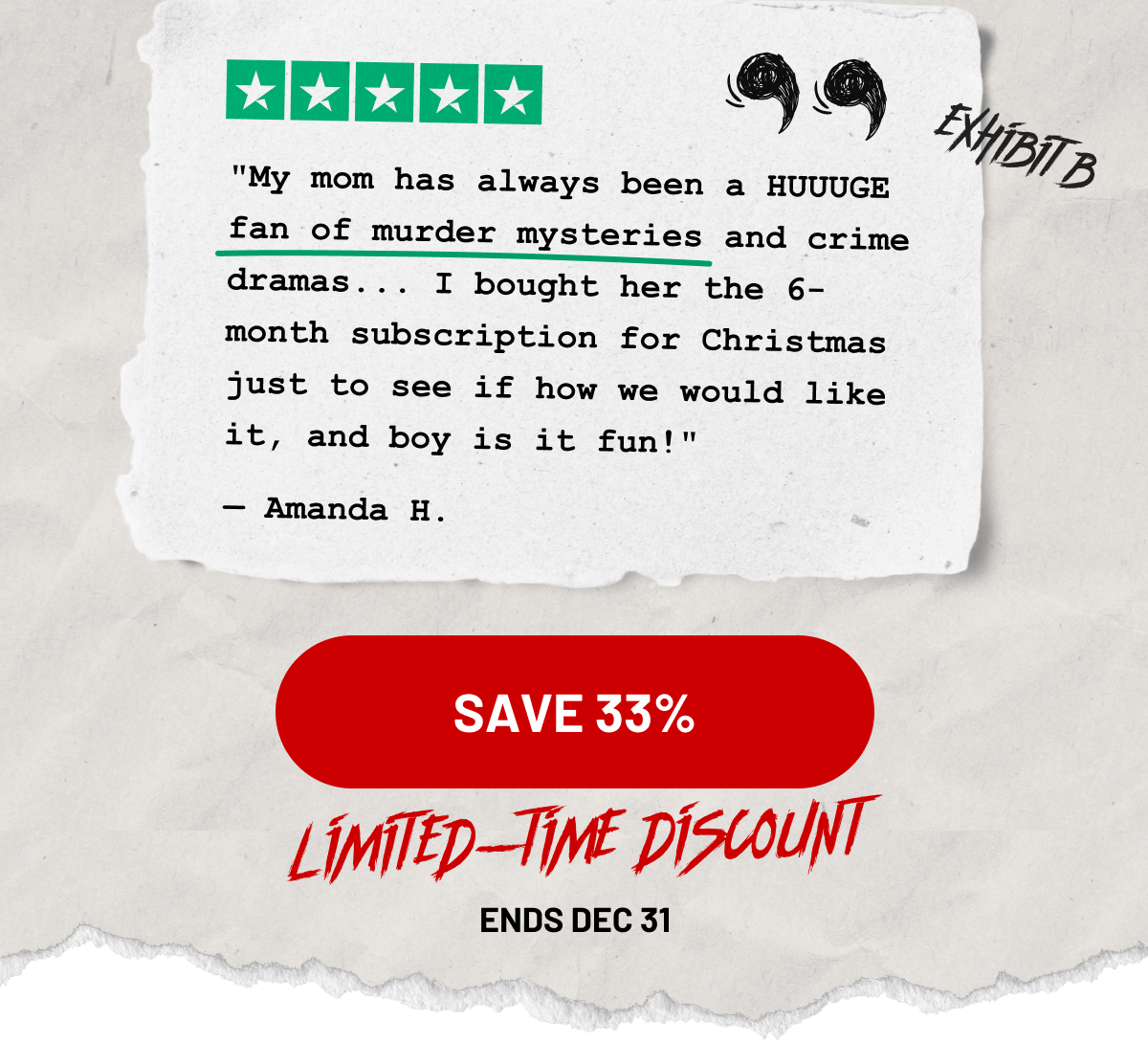 EXHIBIT B - My mom has always been a HUUUGE fan of murder mysteries